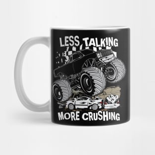 LESS TALKING MORE CRUSHING Mug